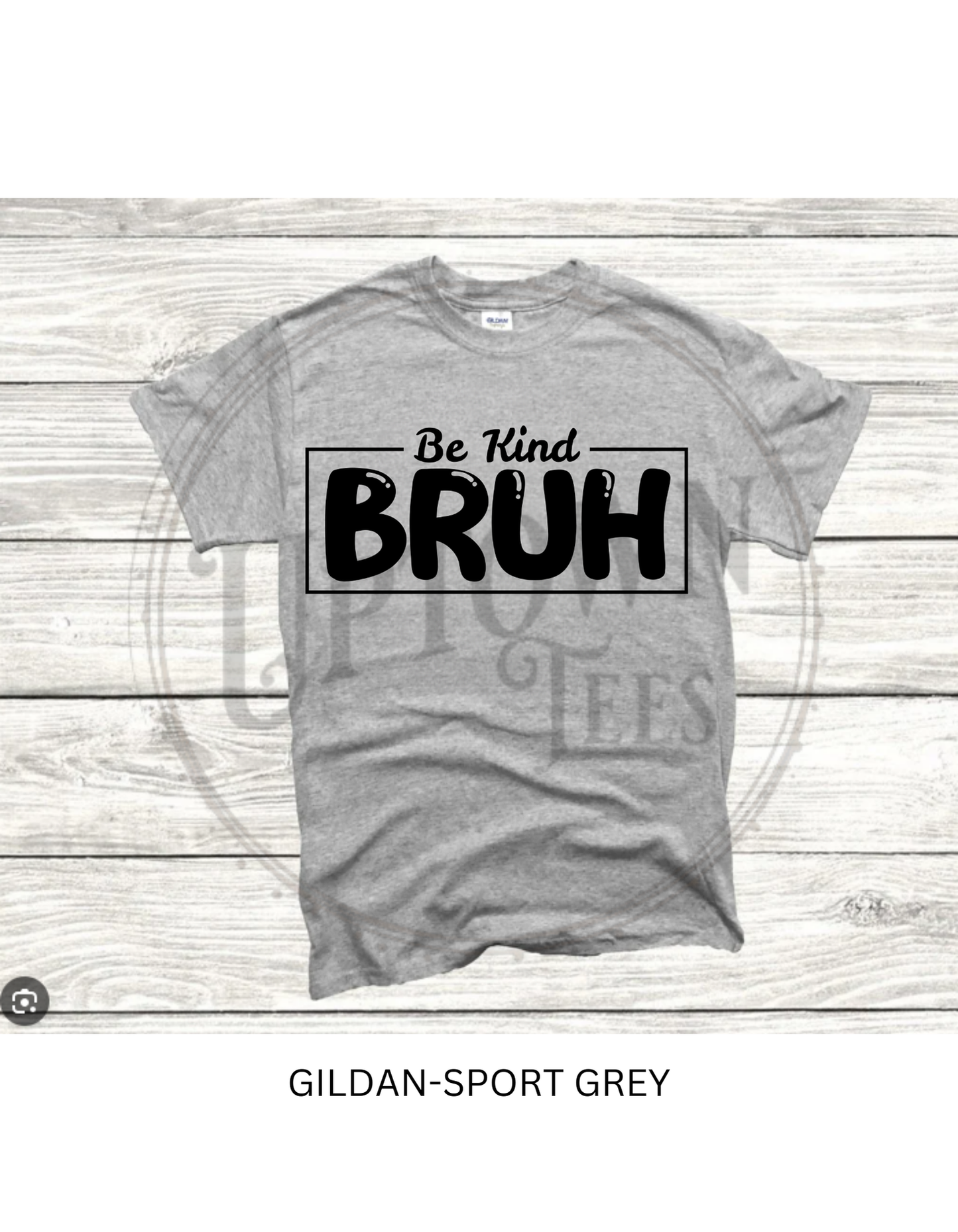 BE KIND BRUH