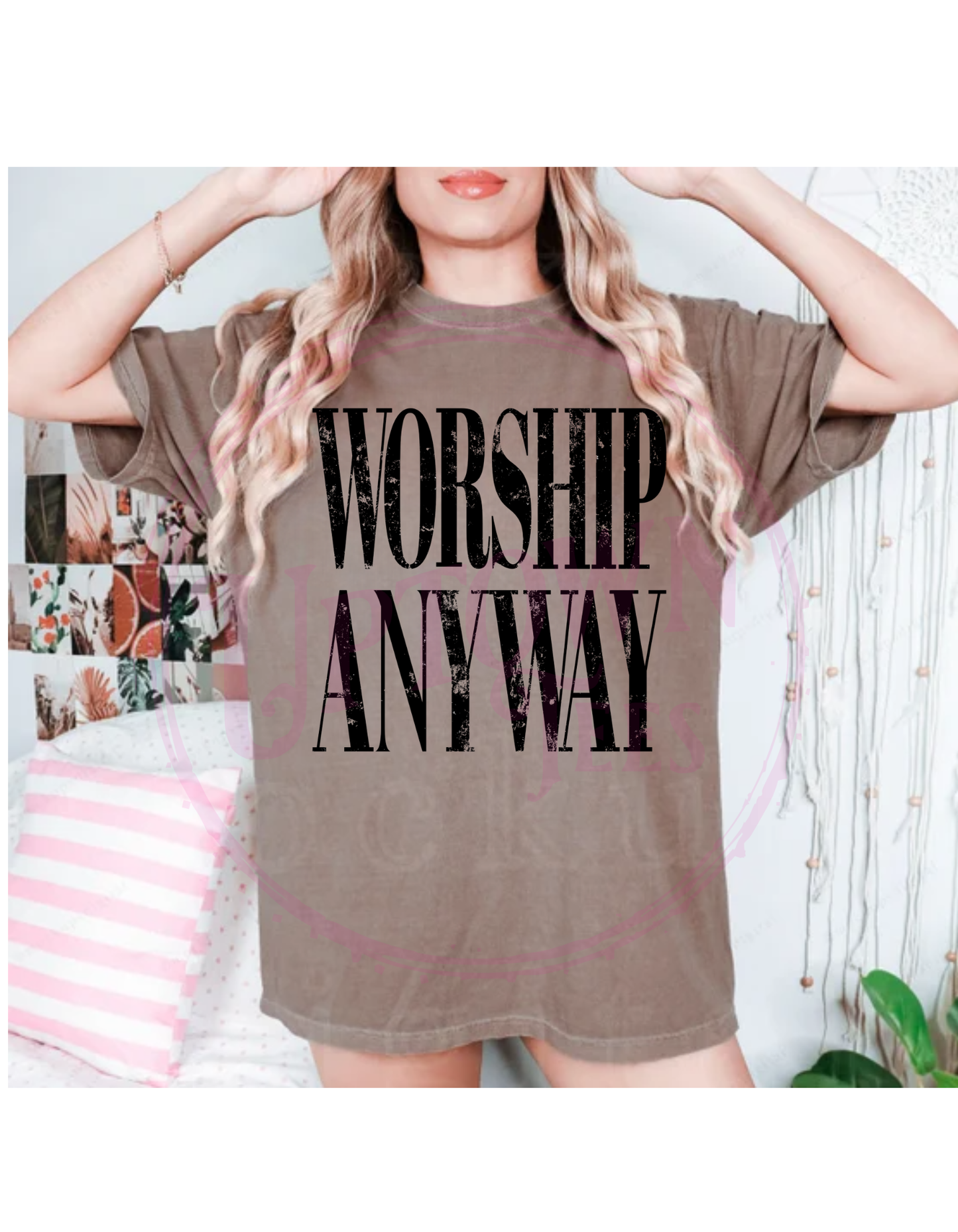 WORSHIP ANYWAY