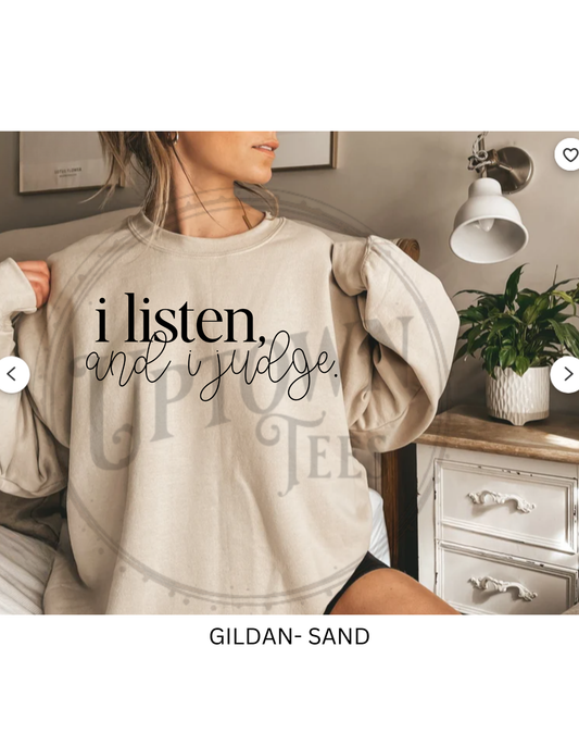 I LISTEN AND JUDGE